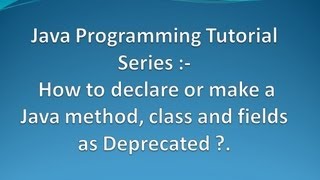 How to declare or make a Java method class and fields as Deprecated [upl. by Hulbard]