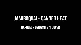 AI Cover Napoleon Dynamite  Canned Heat [upl. by Glennis]