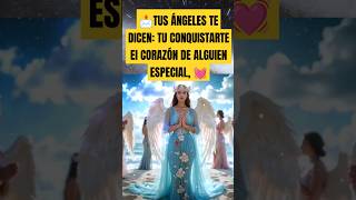 📩TUS ÁNGELES TE DICEN TU CONQUISTARTE El CORAZÓN DE ALGUIEN ESPECIAL mensajedelosángeles [upl. by Lenrad]