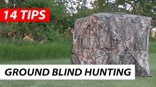 Hunting in a Ground Blind  14 Tips [upl. by Ramor]