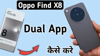 Oppo Find X8 dual apps kaise chalaye How to clone apps in oppo how to use dual apps in oppo app c [upl. by Akeinahs553]