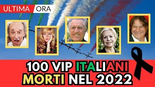 100 ITALIANI Famosi MORTI nel 2022 li ricordi tutti [upl. by Oicneconi83]