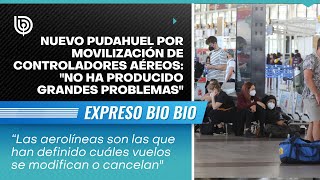 Nuevo Pudahuel por movilización de controladores aéreos quotNo ha producido grandes problemasquot [upl. by Storfer706]