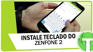 Como usar teclado do zenfone 2 em qualquer android [upl. by Ezaria]