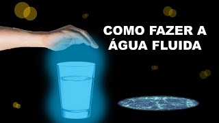 COMO FAZER A ÁGUA FLUIDA [upl. by Shani]