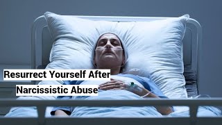 How to Resurrect Yourself After Narcissistic Abuse 9fold Path of Healing [upl. by Bidle]