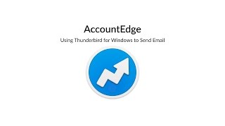 Sending Emails from AccountEdge for Windows using Thunderbird [upl. by Luelle]