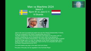 Man vs Machine 2024  Match 5  Björn Wenneberg vs Jack 611 [upl. by Murat]