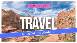 Compare and Buy International Travel Medical Insurance Plans [upl. by Sailesh]