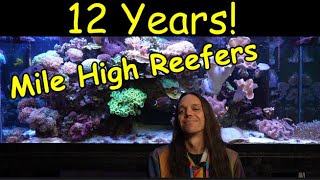 12 Years of Mile High Reefers Speaking From the Heart [upl. by Llenral]