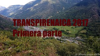 2017 TRANSPIRENAICA PRIMERA PARTE [upl. by Anaoy]