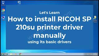 How to install RICOH SP 210su printer driver manually using its basic driver [upl. by Inoy662]