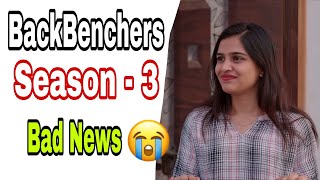 BackBenchers Season 3  Update  Release Date [upl. by Narton]