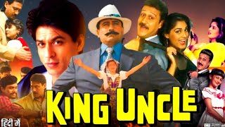 King Uncle 1993 Full Movie  Jackie Shroff  Shahrukh Khan  Nagma  Pooja Ruparel  Review amp Facts [upl. by Atterol]