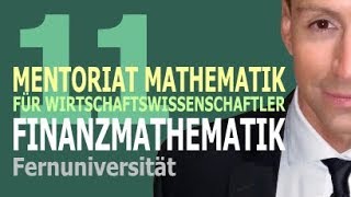 Finanzmathematik  11 Kursvideo  Mentoriat Mathematik für Wirtschaftswissenschaften [upl. by Nanni471]