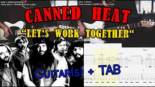 How To Play quotLets Work Togetherquot by CANNED HEAT On Guitar  TAB  in 4K [upl. by Ecinhoj606]