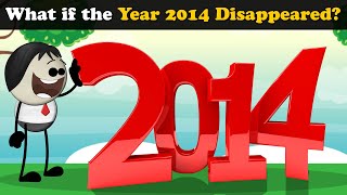 What if the Year 2014 Disappeared  more videos  aumsum kids science education whatif [upl. by Yehsa621]