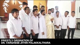 PRIESTLY ORDINATION OF DN VARGHESE JITHIN PALAKKALTHARA SsPETER AND PAUL CHURCH AMARAVATHY KOCHI [upl. by Efthim]