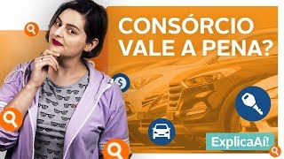 4 motivos que vão te convencer a fazer um consórcio  Explica aí [upl. by Faxan]