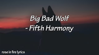 Big Bad Wolf  Fifth Harmony [upl. by Collin436]