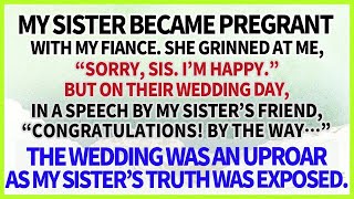 My sister had my fiance’s baby amp got married But at the wedding her friend gave a shocking sp [upl. by Eitsym732]