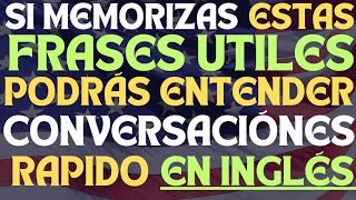 🧠 SI APRENDES COMO MEMORIZAR ESTAS FRASES PODRÁS DOMINAR EL INGLÉS RÁPIDO 🚀 APRENDE INGLÉS RÁPIDO 🔥 [upl. by Iphigeniah224]