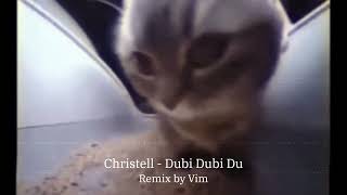 Christell  Dubi Dubi Du Remix by Vim [upl. by Esiahc]