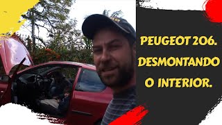 Peugeot 206  DESMONTANDO O INTERIOR [upl. by Albertine748]