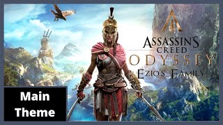 Assassins Creed Odyssey  Main Theme Ezios Family  Ubisoft 2018 [upl. by Anuaf]