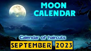 Lunar Calendar for September 2023 moon phases haircut [upl. by Areik91]