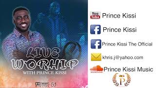 Ghana Naija Africa Worship Mix 20172018  Pastor Prince Kissi [upl. by Arbmahs41]