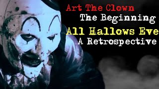 Art The Clowns Beginnings  An All Hallows Eve Retrospective [upl. by Nylodam]