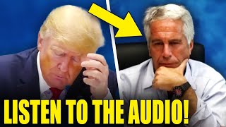 SHOCKING EPSTEIN AUDIO EXPOSES THE TRUMP RELATIONSHIP [upl. by Moriyama]