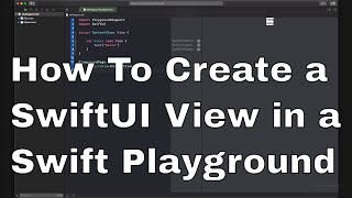 Create a SwiftUI View in a Swift Playground [upl. by Drislane]