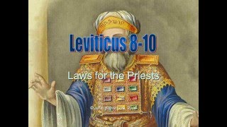 Leviticus 810 Laws for the Priests [upl. by Llatsyrk]