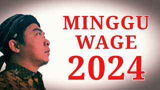 KUPAS TUNTAS Nasib Weton Minggu Wage Di Tahun 2024 [upl. by Saenihp256]