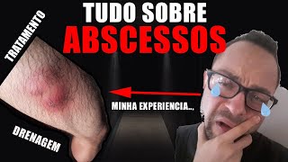 O Que É ABSCESSO minha experiencia Drenagem Tratamento [upl. by Simons9]