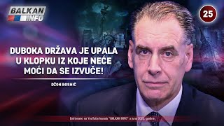 INTERVJU Džon Bosnić  Duboka država je upala u klopku iz koje neće moći da se izvuče 1862023 [upl. by Baudelaire]