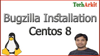 Bugzilla Installation Centos 8  Bug Tracker  Defect Tracker  Tech Arkit [upl. by Deerdre]