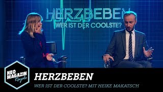 Herzbeben  Wer ist der Coolste mit Heike Makatsch  NEO MAGAZIN ROYALE mit Jan Böhmermann  ZDFneo [upl. by Otxilac]