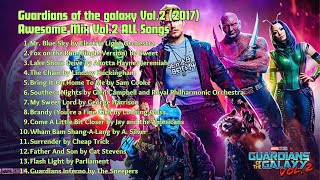 Guardians of the Galaxy Awesome Mix Vol 2  Best Songs from the Guardians of the Galaxy 2 [upl. by Rufina]