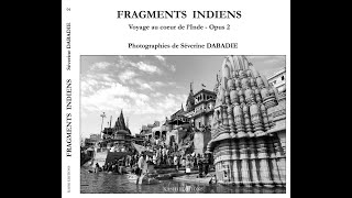 FRAGMENTS INDIENS  PUBLICATION  EDITIONS KASHI  SEPT 2024  SEVERINE DABADIE PHOTOGRAPHIE [upl. by Sapphire323]