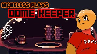 Dome Keeper First play [upl. by Leopoldeen249]