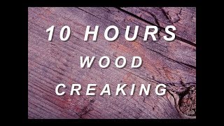 Wood Creaking  Relaxing Nature Sounds 10 Hours [upl. by Adanar]