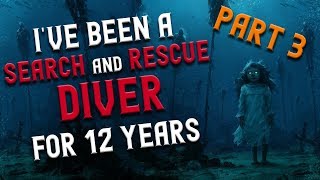 Ive been a search and rescue diver for 12 years Part 3 Scary Stories  Creepypasta [upl. by Atiuqer]