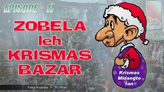 Zobela Krismas Bazar  Episode11 [upl. by Eriuqs880]