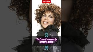 Roberta Flack  To Love Somebody robertaflack lyrics [upl. by Gaulin657]