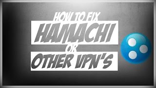 How to fix Hamachi and Other VPN softwares [upl. by Khai]