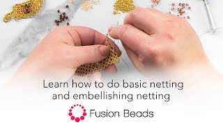 Learn How to do Basic Netting and Embellishing Netting  Fusion Beads [upl. by Mackler]