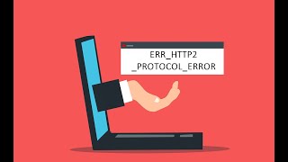 How to Fix ERRHTTP2PROTOCOLERROR in Google Chrome [upl. by Ardnahsal]